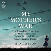 My Mother's War by  Eva Taylor audiobook