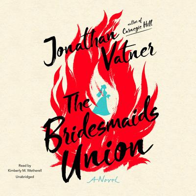 The Bridesmaids Union by Jonathan Vatner audiobook