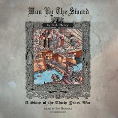 Won by the Sword by G. A. Henty audiobook