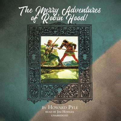 The Merry Adventures of Robin Hood by Howard Pyle audiobook