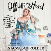 Off with My Head by  Stassi Schroeder audiobook