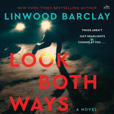 Look Both Ways by Linwood Barclay audiobook