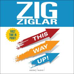 This Way Up! by Zig Ziglar audiobook