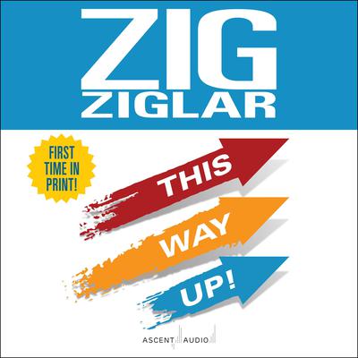 This Way Up! by Zig Ziglar audiobook