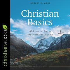 Christian Basics by Robert M. West audiobook
