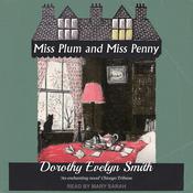 Miss Plum and Miss Penny by  Dorothy Evelyn Smith audiobook