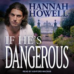 If He's Dangerous by Hannah Howell audiobook