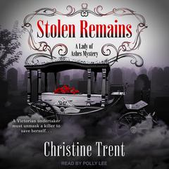 Stolen Remains by Christine Trent audiobook