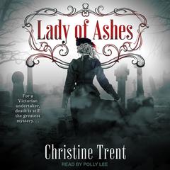 Lady of Ashes by Christine Trent audiobook