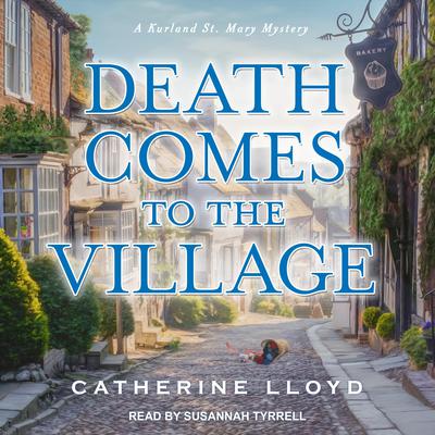 Death Comes to the Village by Catherine Lloyd audiobook