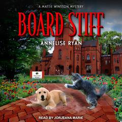 Board Stiff by Annelise Ryan audiobook