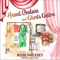 Haunt Couture and Ghosts Galore by Rose Pressey audiobook