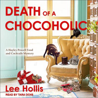 Death of a Chocoholic by Lee Hollis audiobook