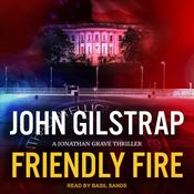 Friendly Fire by  John Gilstrap audiobook