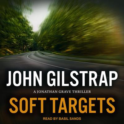 Soft Targets by John Gilstrap audiobook
