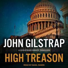 High Treason by John Gilstrap audiobook