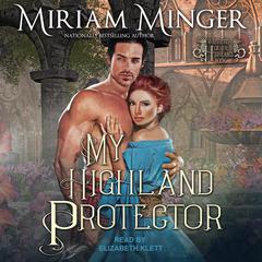 My Highland Protector by Miriam Minger audiobook
