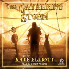 The Gathering Storm by Kate Elliott audiobook
