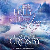 The Holly & the Ivy by  Tanya Anne Crosby audiobook