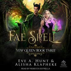 Fae Spell by Eve A. Hunt audiobook