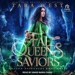 The Fae Queen's Saviors by Tara West audiobook