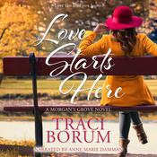Love Starts Here by  Traci Borum audiobook