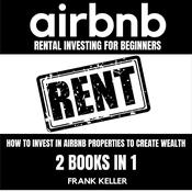 Airbnb Rental Investing For Beginners by  Frank Keller audiobook