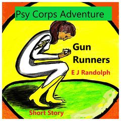 Gun Runners by E J Randolph audiobook