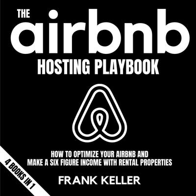 The Airbnb Hosting Playbook by Frank Keller audiobook