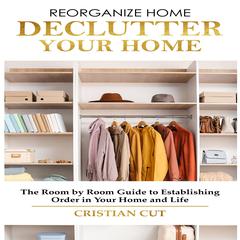 REORGANIZE HOME by Cristian Cut audiobook