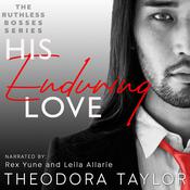His Enduring Love by  Theodora Taylor audiobook