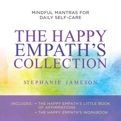 The Happy Empath's Collection by Stephanie Jameson audiobook