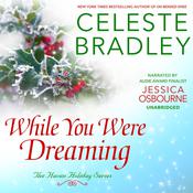 While You Were Dreaming by  Celeste Bradley audiobook