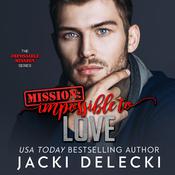 Mission Impossible to Love by  Jacki Delecki audiobook