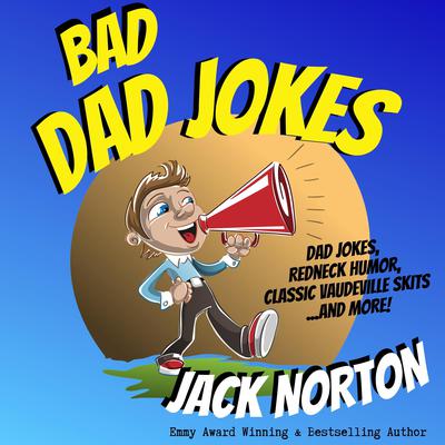 Bad Dad Jokes by Jack Norton audiobook