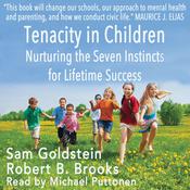 Tenacity in Children by  Sam Goldstein PhD audiobook
