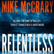 Relentless: A Psychological Thriller by  Mike McCrary audiobook