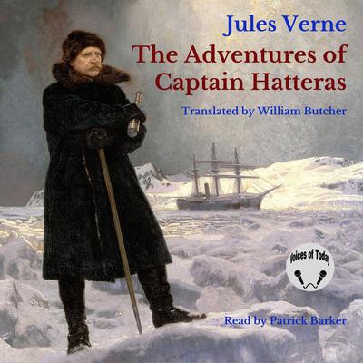 The Adventures of Captain Hatteras by Jules Verne audiobook