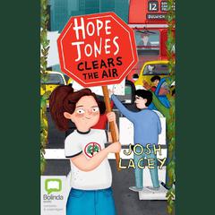 Hope Jones Clears the Air by Josh Lacey audiobook
