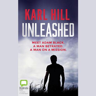 Unleashed by Karl Hill audiobook