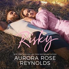 Risky by Aurora Rose Reynolds audiobook