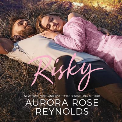 Risky by Aurora Rose Reynolds audiobook