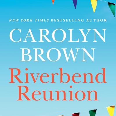 Riverbend Reunion by Carolyn Brown audiobook