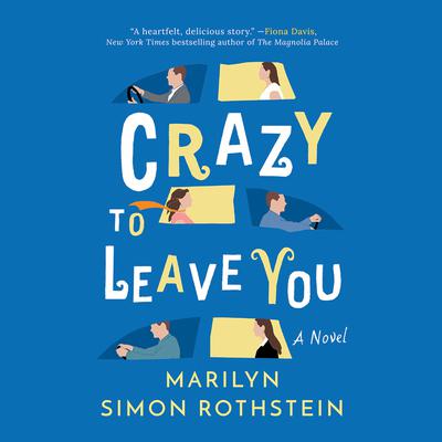 Crazy To Leave You by Marilyn Simon Rothstein audiobook