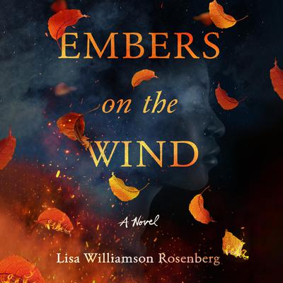 Embers on the Wind by Lisa Williamson Rosenberg audiobook