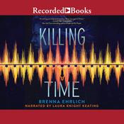 Killing Time by  Brenna Ehrlich audiobook