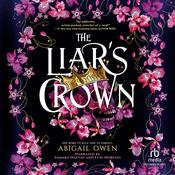 The Liar's Crown by  Abigail Owen audiobook