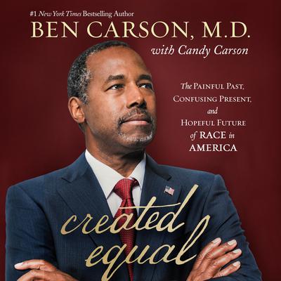 Created Equal by Ben Carson audiobook