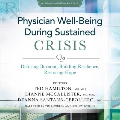 Physician Well-Being During Sustained Crisis by Ted Hamilton audiobook