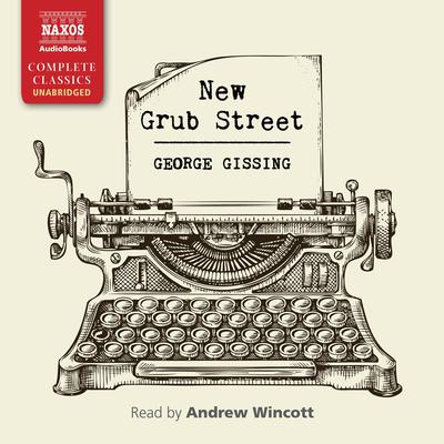 New Grub Street by George Gissing audiobook